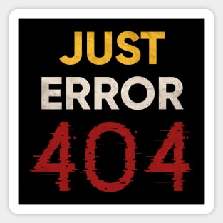 Just Error 404 Sticker